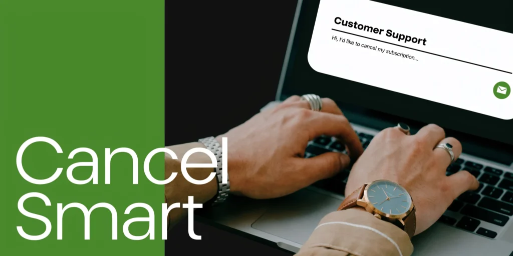 Person typing a subscription cancellation request on a laptop beside “Cancel Smart” text.